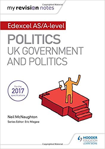My Revision Notes: Edexcel AS/A-level Politics: UK Government and Politics