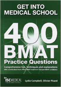 Get into Medical School. 400 BMAT Practice Questions